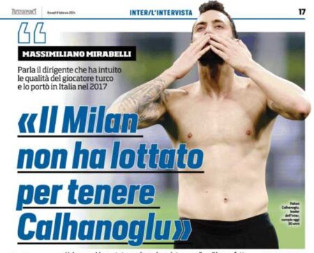 Milan, Massimiliano Mirabelli attacca: hanno scaricato Calhanoglu… calhanoglu, inter, mirabelli
